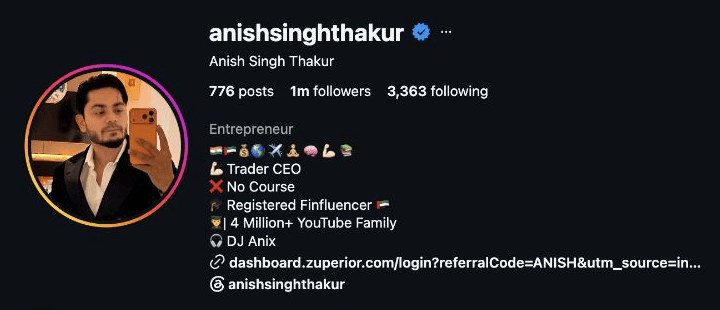 His Instagram profile anishsinghthakur, 1m followers; the bio reads Trader CEO, No Course, Registered Finfluencer, 4 Million+ YouTube Family, and the first link is dashboard.zuperior.com/login?referralCode=ANISH.
