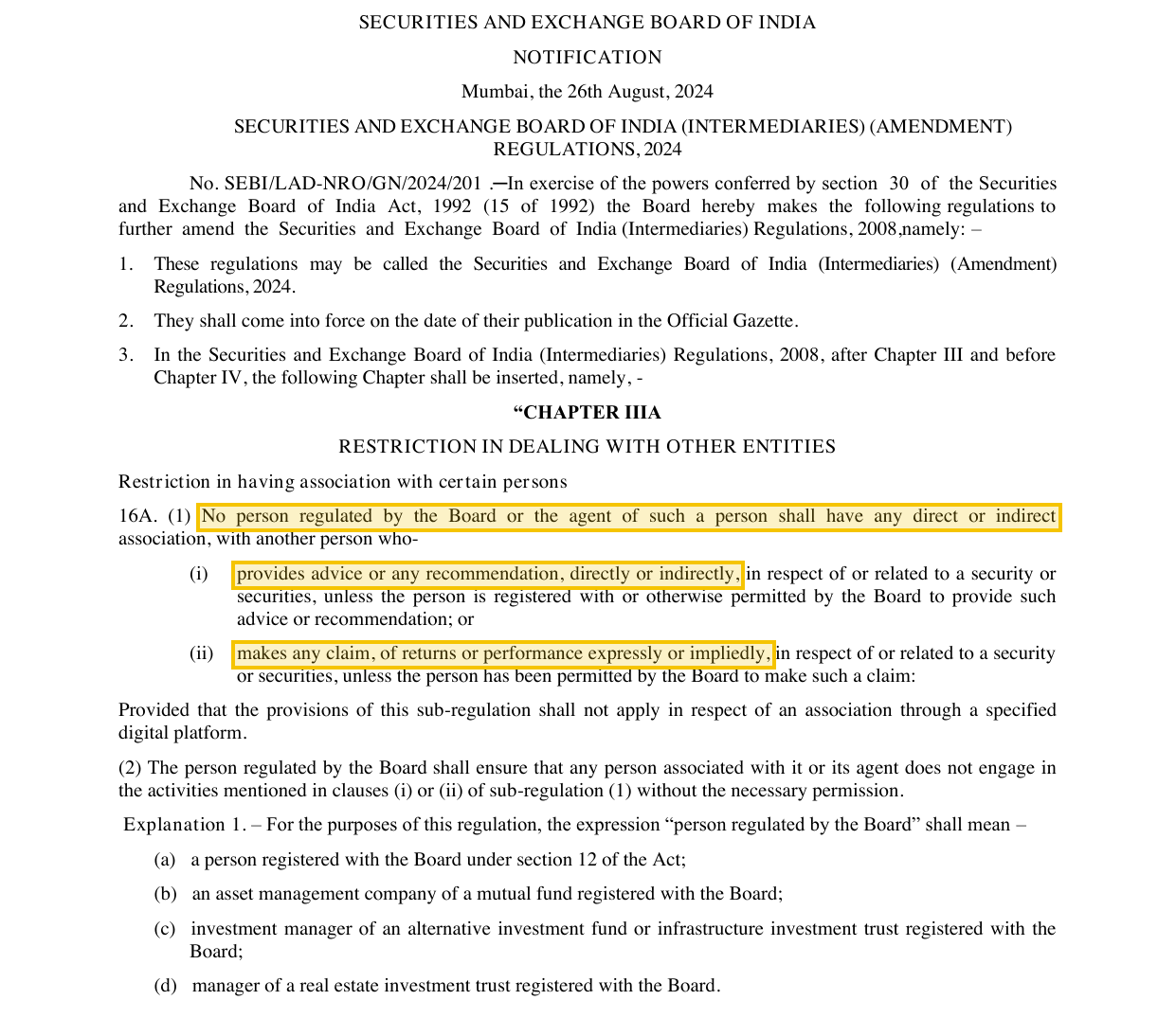 SEBI (Intermediaries) (Amendment) Regulations, 2024, Regulation 16A(1): no person regulated by the Board shall have any association with another person who provides advice or makes any claim of returns or performance.